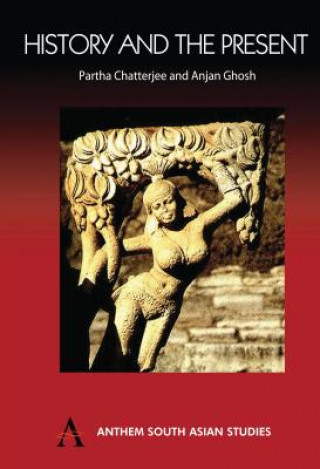 Carte History and the Present Partha Chatterjee
