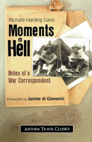 Carte Moments in Hell Richard Harding Davis