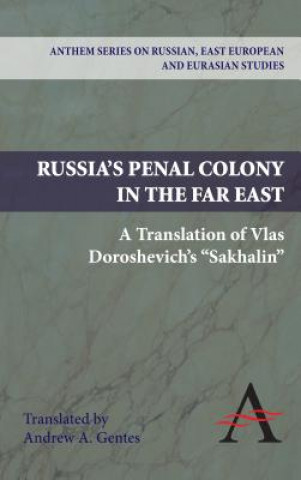 Carte Russia's Penal Colony in the Far East Vlas Doroshevich