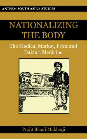 Book Nationalizing the Body Projit Bihari Mukharji