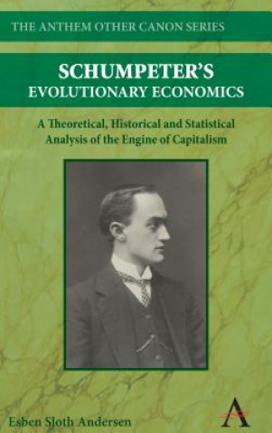 Книга Schumpeter's Evolutionary Economics Esben Sloth Andersen
