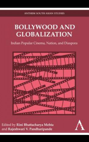 Kniha Bollywood and Globalization Rini Bhattacharya Mehta