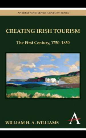 Book Creating Irish Tourism William H. A. Williams