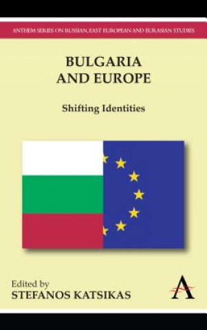 Knjiga Bulgaria and Europe Stefanos Katsikas