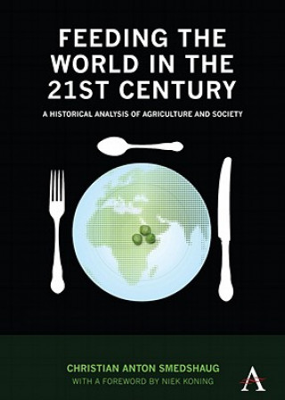 Kniha Feeding the World in the 21st Century Christian Anton Smedshaug