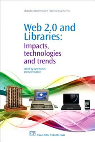Könyv Web 2.0 and Libraries Dave Parkes