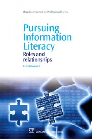 Könyv Pursuing Information Literacy Emmett Lombard