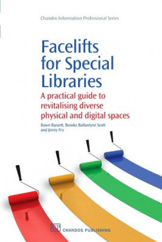 Książka Facelifts for Special Libraries Dawn Bassett