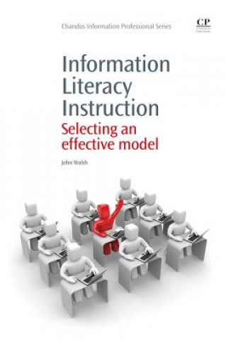 Könyv Information Literacy Instruction John Walsh
