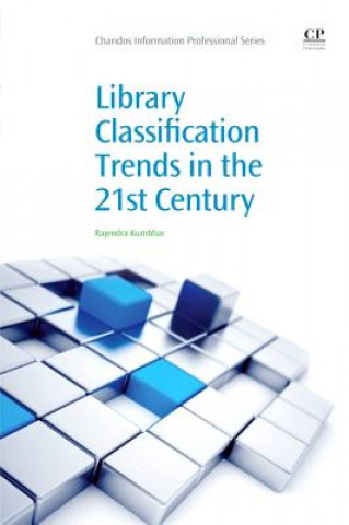 Knjiga Library Classification Trends in the 21st Century Rajendra Kumbhar