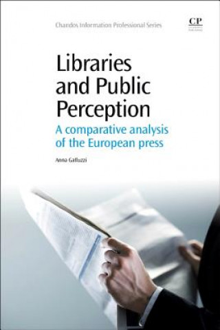 Knjiga Libraries and Public Perception Anna Galluzzi