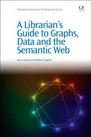 Книга Librarian's Guide to Graphs, Data and the Semantic Web James Powell