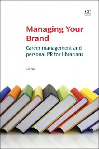 Könyv Managing Your Brand Julie Still