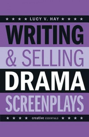 Książka Writing and Selling Drama Screenplays Lucy V. Hay