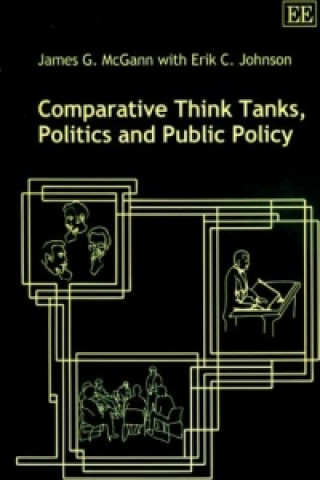 Knjiga Comparative Think Tanks, Politics and Public Policy James G. McGann