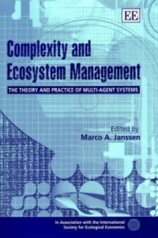 Könyv Complexity and Ecosystem Management - The Theory and Practice of Multi-Agent Systems 