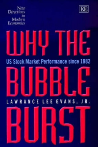Kniha Why the Bubble Burst - US Stock Market Performance since 1982 Lawrence Evans