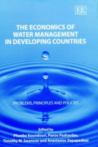 Carte Economics of Water Management in Developing - Problems, Principles and Policies Phoebe Koundouri