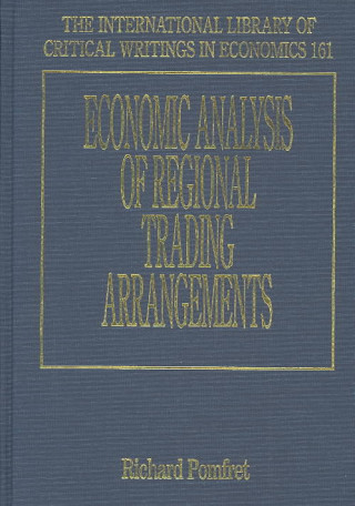 Knjiga Economic Analysis of Regional Trading Arrangements Richard W.T. Pomfret