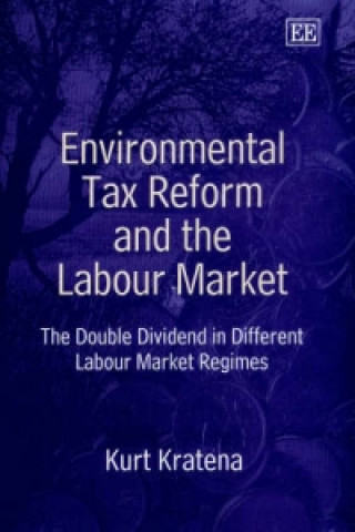 Книга Environmental Tax Reform and the Labour Market Kurt Kratena