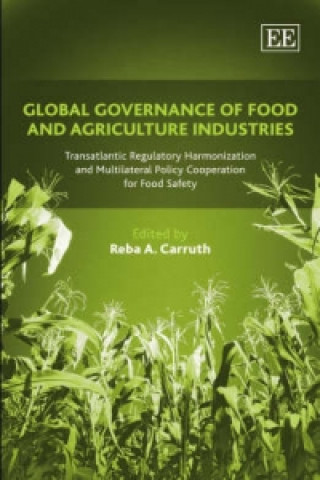 Книга Global Governance of Food and Agriculture Industries Carruth