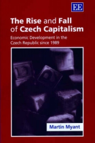 Kniha Rise and Fall of Czech Capitalism M. R. Myant