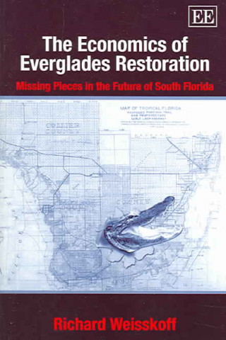 Knjiga Economics of Everglades Restoration Richard Weisskoff