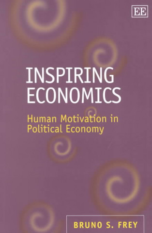 Kniha Inspiring Economics Bruno S. Frey