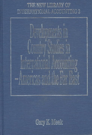 Buch Developments in Country Studies in International Accounting - Americas and the Far East Gary K. Meek