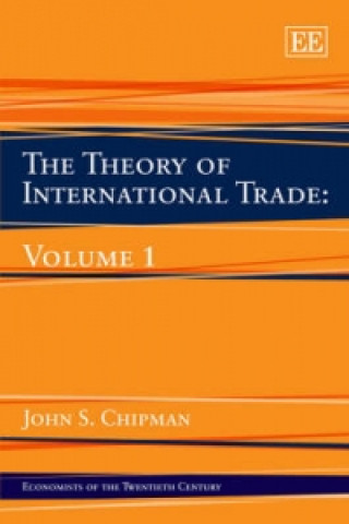 Book Theory of International Trade: Volume 1 John S. Chipman