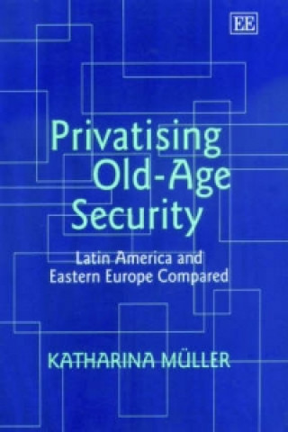 Carte Privatising Old-Age Security Katharina Muller