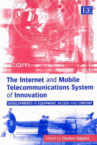 Kniha Internet and Mobile Telecommunications System of Innovation Charles Edquist