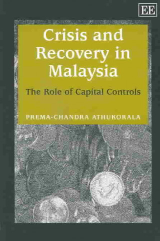 Kniha Crisis and Recovery in Malaysia Prema-Chandra Athukorala