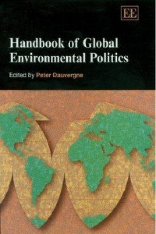 Книга Handbook of Global Environmental Politics Peter Dauvergne