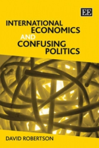 Книга International Economics and Confusing Politics Robertson