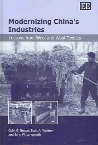 Książka Modernizing China's Industries - Lessons from Wool and Wool Textiles Colin G. Brown