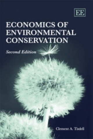 Książka Economics of Environmental Conservation, Second Edition C.A. Tisdell