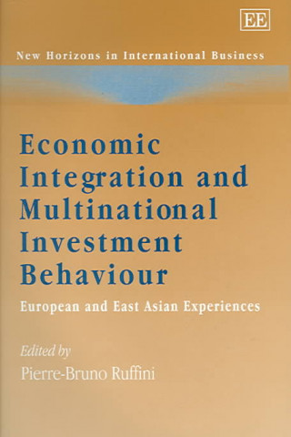 Kniha Economic Integration and Multinational Investment Behaviour Pierre-Bruno Ruffini