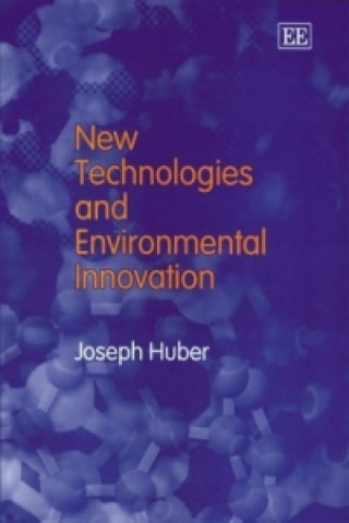 Kniha New Technologies and Environmental Innovation Joseph Huber