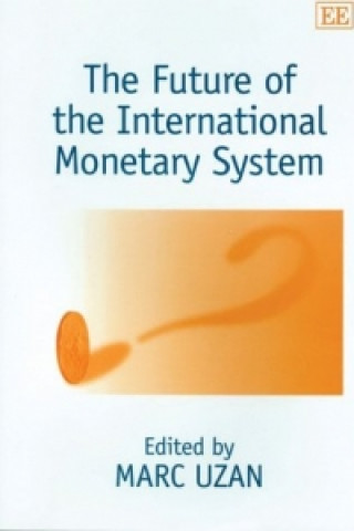 Kniha Future of the International Monetary System 