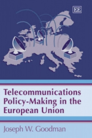 Buch Telecommunications Policy-Making in the European Union Goodman