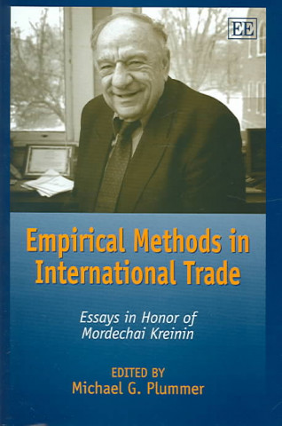 Knjiga Empirical Methods in International Trade - Essays in Honor of Mordechai Kreinin Michael G. Plummer