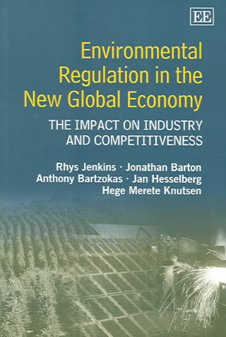 Kniha Environmental Regulation in the New Global Econo - The Impact on Industry and Competitiveness Jan Hesselberg