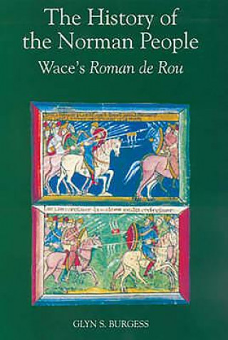 Carte History of the Norman People Wace