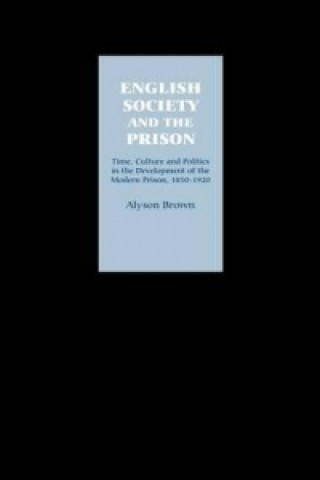 Kniha English Society and the Prison Alyson Brown