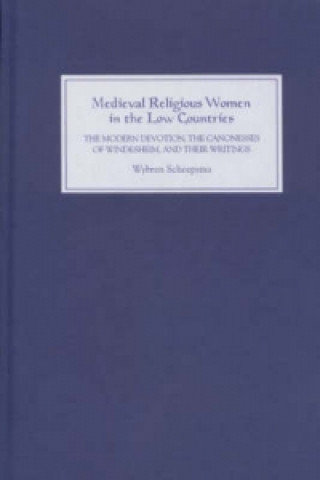 Book Medieval Religious Women in the Low Countries Wybren Scheepsma