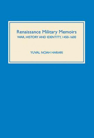 Kniha Renaissance Military Memoirs Yuval Noah Harari