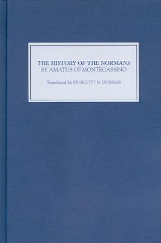 Kniha History of the Normans by Amatus of Montecassino Amatus of Monte Cassino