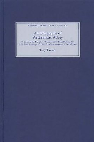 Kniha Bibliography of Westminster Abbey Tony Trowles