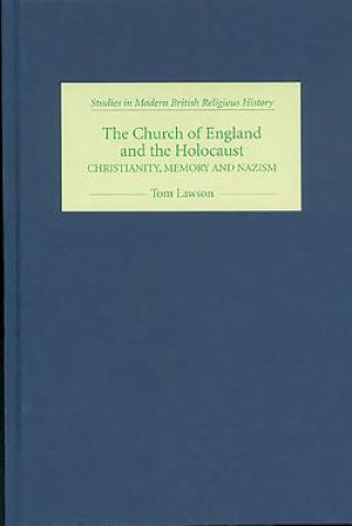 Könyv Church of England and the Holocaust Tom Lawson